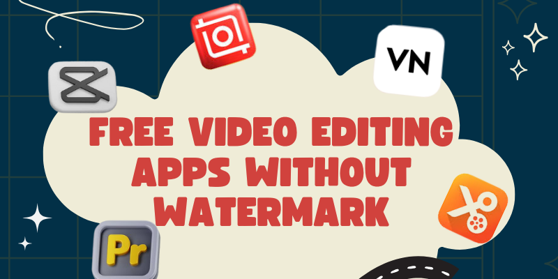 Free Video Editing Apps Without Watermark (2025) – Full Guide for Beginners